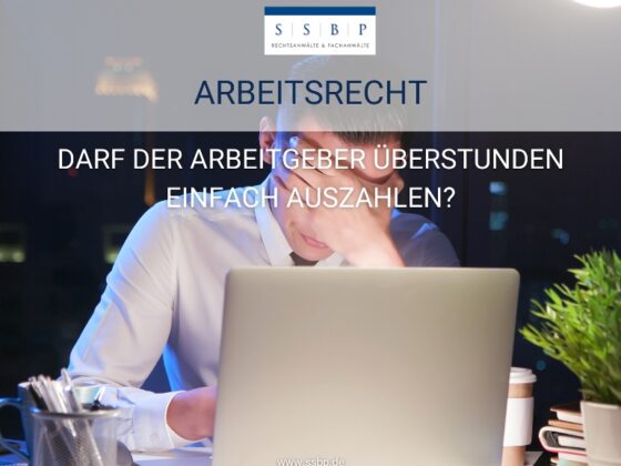 Darf der Arbeitgeber Überstunden einfach auszahlen?